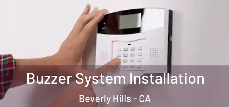 Buzzer System Installation Beverly Hills - CA