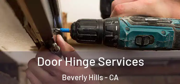 Door Hinge Services Beverly Hills - CA