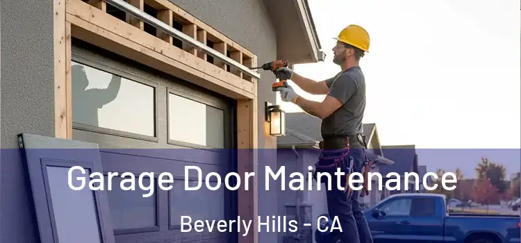 Garage Door Maintenance Beverly Hills - CA